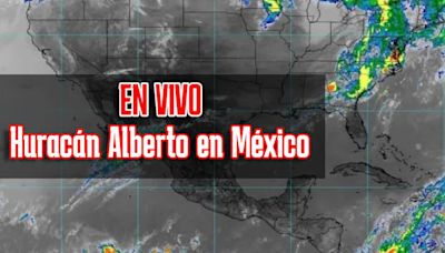 Huracán Alberto 2024 EN VIVO: dónde ver trayectoria, cuándo toca tierra y qué estados de México serían afectados