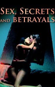 Sex, Secrets & Betrayals