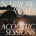 Narrow Road: Acoustic Sessions