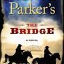 Robert B. Parker's The Bridge (Virgil Cole & Everett Hitch, #7)