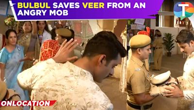 Mera Balam Thanedaar update: Bulbul rescues Veer from an enraged mob prior to her arrest