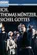 Ich, Thomas Müntzer, Sichel Gottes