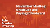 "Rule Breaker Investing" November Mailbag: Gratitude and Paying It Forward