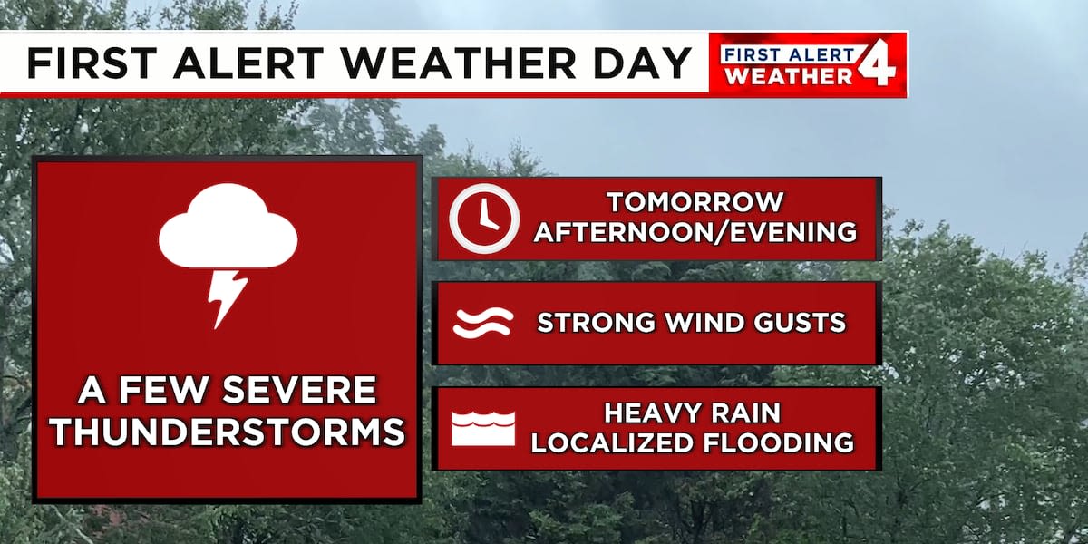 First Alert Weather Days: Strong to severe storms possible Wednesday and Sunday