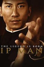 The Legend Is Born: Ip Man