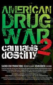 American Drug War 2: Cannabis Destiny