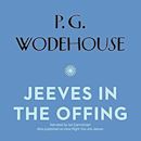 Jeeves in the Offing (Jeeves and Wooster Book 12)