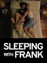 Sleeping With Frank