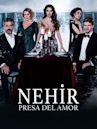 Nehir: Presa del amor