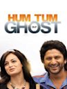 Hum Tum Aur Ghost