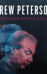 Drew Peterson: An American Murder Mystery