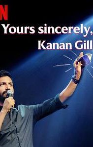 Yours Sincerely, Kanan Gill