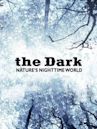 The Dark: Nature's Nighttime World