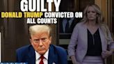Donald Trump Convicted on All 34 Felony Counts | Becomes First U.S. President Convicted of a Crime