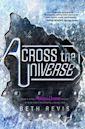 Across the Universe (Across the Universe, #1)