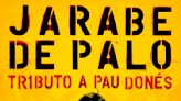 Jarabe de Palo homenajea a Pau Donés