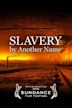 Slavery by Another Name