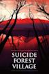 Suicide Forest Village