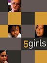 5 Girls