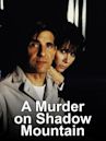 A Murder on Shadow Mountain