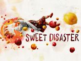 Sweet Disaster