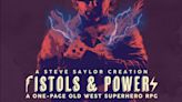 Pistols & Powers One-Page TTRPG Now Available