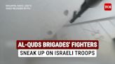 Hamas 'Kills' 10 Israeli Soldiers In One Attack; Dramatic Footage Of Al-Quds Fighters Vs IDF Combat | International...