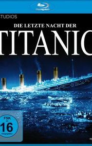 Die letzte Nacht der Titanic