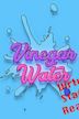 Vinegar Water: Virtual Staged Reading