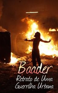 Baader, Retrato de Uma Guerrilha Urbana