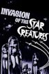 Invasion of the Star Creatures