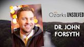 OZARKS UNSOLVED UPDATE: Medical examiner rules death of Dr. John Forsyth as a suicide