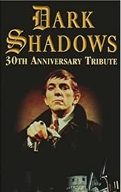 Dark Shadows 30th Anniversary Tribute