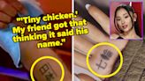 People Who Speak Chinese And Japanese Are Sharing The Dumbest Things They've Seen Tattooed On People