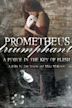 Prometheus Triumphant: A Fugue in the Key of Flesh