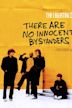 The Libertines: There Are No Innocent Bystanders