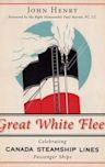 Great White Fleet: Celebrating Canada Steamship Lines Passenger Ships