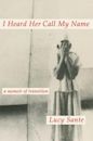 I Heard Her Call My Name: A Memoir of Transition