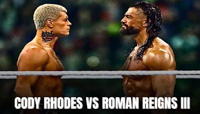 WWE Major Plans to Stage Cody Rhodes vs Roman Reigns 3: Report