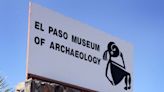 El Paso Museum of Archaeology expands hours