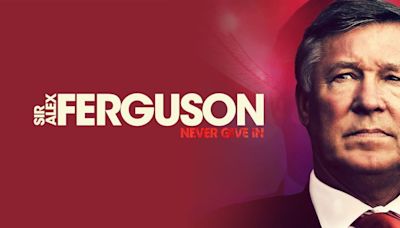 ‘Sir Alex Ferguson, un sueño hecho realidad’: su documental más revelador y personal