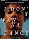I Don't Wanna Dance (film)