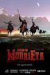 Los Muertos: The Legend of Joaquin Murrieta | Action, Adventure, Western