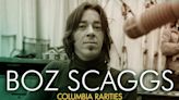 Boz Scaggs - Columbia Rarities (1971-88) | iHeart