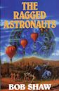 The Ragged Astronauts (Land and Overland Series, #1)