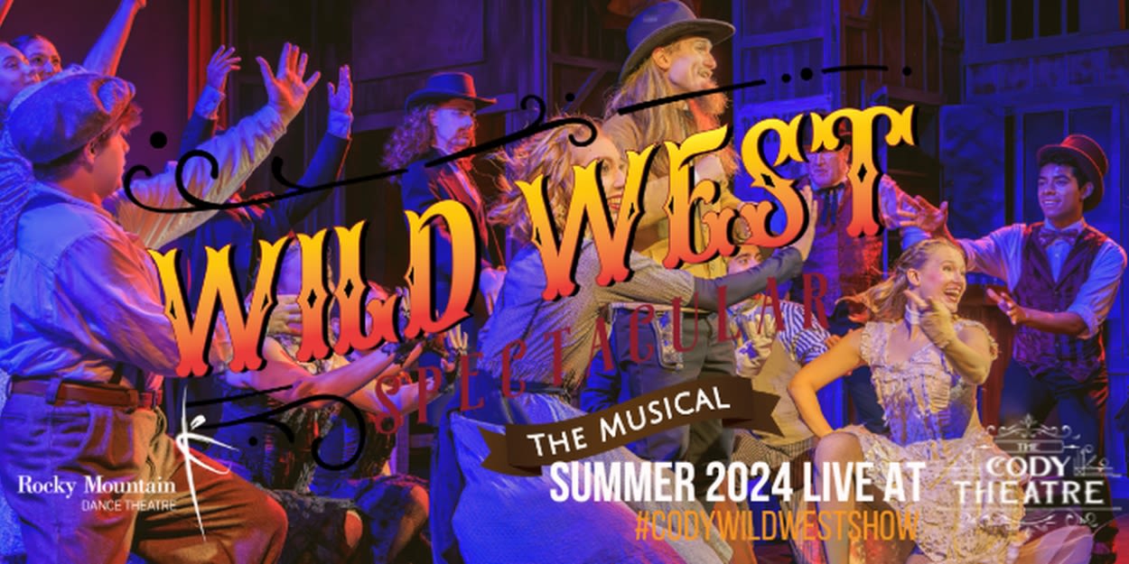 Rocky Mountain Dance Theatre to Present 9th Annual WILD WEST SPECTACULAR THE MUSICAL