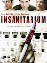 Insanitarium