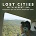 Lost Cities With Albert Lin