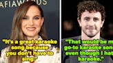 17 Celebs Who Revealed The Karaoke Songs They Absolutely Swear By