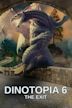 Dinotopia 6: The Exit